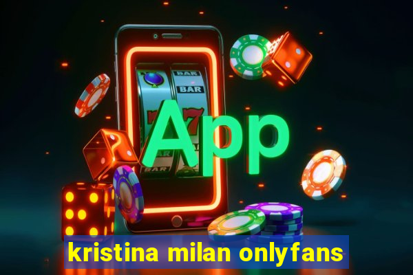 kristina milan onlyfans